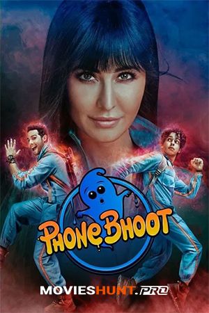 Phone Bhoot (2022)