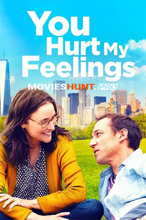You Hurt My Feelings