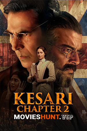 केसरी चैप्टर 2: जलियांवाला बाग की अनकही कहानी (2025)